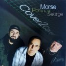 Morse/Portnoy/George – Cover 2 Cover - CD+DVDr