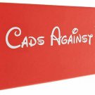 CADS Against Dis Edition Contains 828 Cards 568 Red Cards, 260 White...