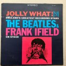The Beatles And Frank Ifield ‎– Jolly What! VJLP 1085, Monarch Pressing