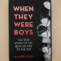 1st Edition, (The Bealtes) When the Where Boys, Autographed by author Larry Kane