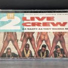 SEALED, The 2 Live Crew – As Nasty As They Wanna Be, Audio Cassette, US, 1989 SEALED, The 2 Live Crew – As Nasty As They Wanna Be, Audio Cassette, US, 1989