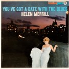 Helen Merrill - You've Got A Date With The Blues, Mono, 1st pressing, US, 1959 Helen Merrill - You've Got A Date With The Blues, Mono, 1st pressing, US, 1959