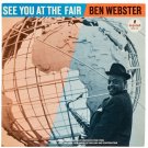 Ben Webster – See You At The Fair AS-65, Mono, 1st pressing, Gatefold, US, 1964 Ben Webster – See You At The Fair AS-65, Mono, 1st pressing, Gatefold, US, 1964