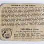 1940 GUM INC SUPERMAN #9 SUPERMAN AT THE CIRCUS AUTHENTIC TRADING CARD
