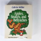 APPLES, SNAKES, AND BELLYACHES By Calvin Miller - Hardcover Excellent Condition