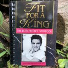 1992 " FIT FOR A KING " THE ELVIS PRESLEY COOKBOOK
