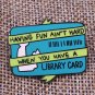 Bibliophile Book Lover Bookish Introvert Lapel Pin