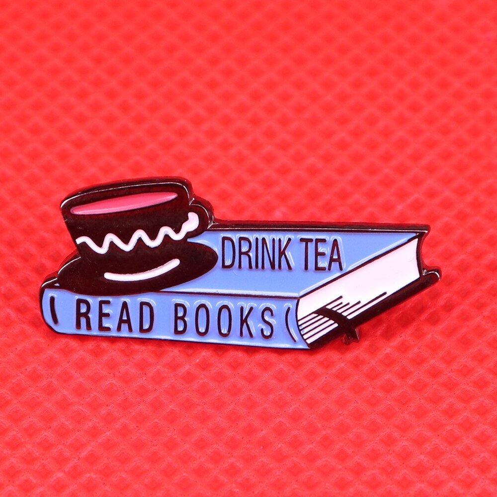 Drink tea and read books pin literature tea cup badge bookish bookworm man woman