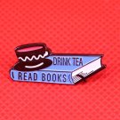 Drink tea and read books pin literature tea cup badge bookish bookworm man woman
