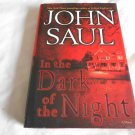 In the Dark of the Night by John Saul (2006) (R71a3) First Edition Ballantine Books HC In the Dark of the Night by John Saul (2006) (R71a3) First Edition Ballantine Books HC