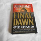 Final Dawn Over Jerusalem by John Hagee (1998) (L33c3) Thomas Nelson Publishers HC