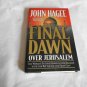 Final Dawn Over Jerusalem by John Hagee (1998) (L33c3) Thomas Nelson Publishers HC