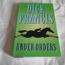 Under Orders by Dick Francis (2006) (L21a3) Sid Halley #4, G. P. Putnam's Sons HC Under Orders by Dick Francis (2006) (L21a3) Sid Halley #4, G. P. Putnam's Sons HC