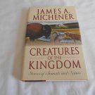 Creatures of the Kingdom: Stories About Animals and Nature by James A. Michener (1993) (L21a2) HC Creatures of the Kingdom: Stories About Animals and Nature by James A. Michener (1993) (L21a2) HC