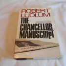 The Chancellor Manuscript by Robert Ludlum (1977) (R32b8) Dial Press BCE HC The Chancellor Manuscript by Robert Ludlum (1977) (R32b8) Dial Press BCE HC
