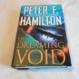 The Dreaming Void by Peter F. Hamilton (2007) (L32b2) Void #1, Ballantine Books HC