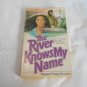 The River Knows My Name by Margaret Young Alexander (1981) (R22a13) Pinnacle Books PB