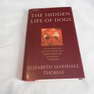 The Hidden Life of Dogs by Elizabeth Marshall Thomas (1993) (L23c6) Peter Davison Book HC