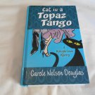 Cat in a Topaz Tango by Carole Nelson Douglas (2010) (L24d6) Midnight Louie #21, LP HC Cat in a Topaz Tango by Carole Nelson Douglas (2010) (L24d6) Midnight Louie #21, LP HC