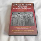 When Miners March: The Battle of Blair Mountain by William C. Blizzard (2007) 7 CD MountainWhispers When Miners March: The Battle of Blair Mountain by William C. Blizzard (2007) 7 CD MountainWhispers