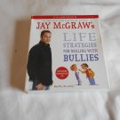 Jay McGraw's Life Strategies for Dealing with Bullies by Jay McGraw (2008) 3 CDs Jay McGraw's Life Strategies for Dealing with Bullies by Jay McGraw (2008) 3 CDs