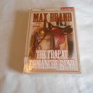 The Trap at Comanche Bend by Max Brand (2009) 6 CDs, Brilliance Audio Unabridged