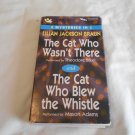 The Cat Who Wasn't There & The Cat Who Blew the Whistle by Lilian Jackson Braun (1995) 3 Cass Dove The Cat Who Wasn't There & The Cat Who Blew the Whistle by Lilian Jackson Braun (1995) 3 Cass Dove