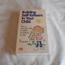 Building Self-Esteem in Your Child by Susan Baile (1992) 4 Cassette, Career Track Publications