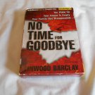 No Time for Goodbye by Linwood (2007) 10 CDs, Brilliance Audio Unabridged No Time for Goodbye by Linwood (2007) 10 CDs, Brilliance Audio Unabridged