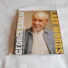 Last Words: A Memoir by George Carlin (2009) 5 CDs Simon & Schuster Abridged Last Words: A Memoir by George Carlin (2009) 5 CDs Simon & Schuster Abridged