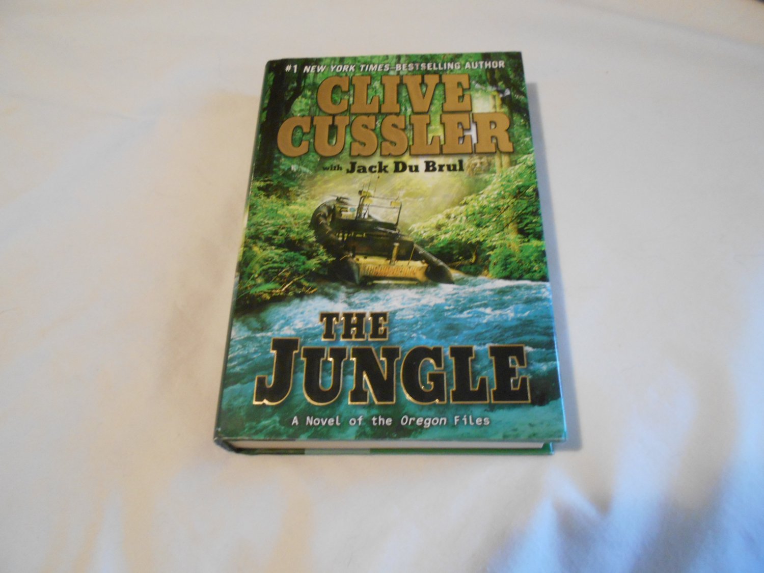 The Jungle By Clive Cussler, Jack Du Brul (2011) (B12) Oregon Files #8 ...