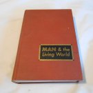 Man & The Living World by E. E. Stanford (1947) (R34c2) Macmillan Company HC Man & The Living World by E. E. Stanford (1947) (R34c2) Macmillan Company HC