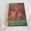 Championship Ball by Clair Bee, Randall, Cynthia Bee Fraley (1998) (L73c10) Chip Hilton #2 PB Championship Ball by Clair Bee, Randall, Cynthia Bee Fraley (1998) (L73c10) Chip Hilton #2 PB