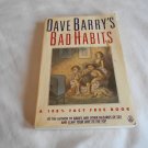 Dave Barry's Bad Habits: A 100% Fact-Free Book by Dave Barry (1987) (L23c5) An Owl Book PB