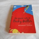 The Secret Life of Becky Miller by Sharon Hinck (2006) (L22b6) Becky Miller #1, Bethany House PB The Secret Life of Becky Miller by Sharon Hinck (2006) (L22b6) Becky Miller #1, Bethany House PB