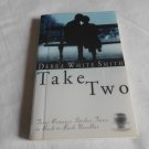Take Two: Texas Romance Strikes Twice in Back-To-Back Novellas by Debra White Smith (2003) (B21)
