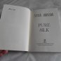 Pure Silk by Susan Johnson (2004) (L23c4) Brava Historical Romance, Kensington Publishing PB