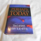 Perhaps Today Living Everyday in the Light of Christ's Return Tim LaHaye Jerry B. Jenkins 2001 B21