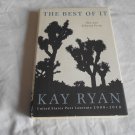 The Best of It: New and Selected Poems by Kay Ryan (2010) (L73C1) First Edition Grove Press HC The Best of It: New and Selected Poems by Kay Ryan (2010) (L73C1) First Edition Grove Press HC