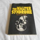 The Walter Syndrome by Richard Neely (1970) (R73c1) McCall Publishing Company BCE HC