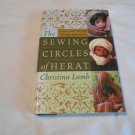 The Sewing Circles of Herat: A Personal Voyage Through Afghanistan by Christina Lamb (2002) (L33c2) The Sewing Circles of Herat: A Personal Voyage Through Afghanistan by Christina Lamb (2002) (L33c2)