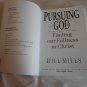 Pursuing God Finding our Fullness in Christ by Bill Mills (1999/R73c9) Connecting with God Series PB