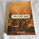 A People's History of the Civil War Struggles for the Meaning of Freedom David Williams 2005/R7/PB A People's History of the Civil War Struggles for the Meaning of Freedom David Williams 2005/R7/PB