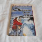 The In-Between Days by Eve Bunting (1996) (R74d9) Harper Collins PB The In-Between Days by Eve Bunting (1996) (R74d9) Harper Collins PB