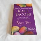 Knit Two by Kate Jacobs (2009) (R74d7) Friday Night Knitting Club #2, Berkley Books PB Knit Two by Kate Jacobs (2009) (R74d7) Friday Night Knitting Club #2, Berkley Books PB
