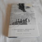 Ithaka: A Daughter's Memoir Of Being Found by Sarah Saffian (1998) (R73c2) Basic Books HC Ithaka: A Daughter's Memoir Of Being Found by Sarah Saffian (1998) (R73c2) Basic Books HC