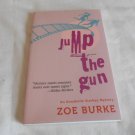 Jump the Gun by Zoe Burke (2013) (R74d7) Annabelle Starkey Mystery #1, PB Jump the Gun by Zoe Burke (2013) (R74d7) Annabelle Starkey Mystery #1, PB