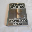 Night Waking by Kathleen Snow (1978) (R73c10) Simon & Schuster BCE HC