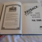 Payback Time Making Big Money is the Best Revenge by Phil Town (2010) (R71a5) HC