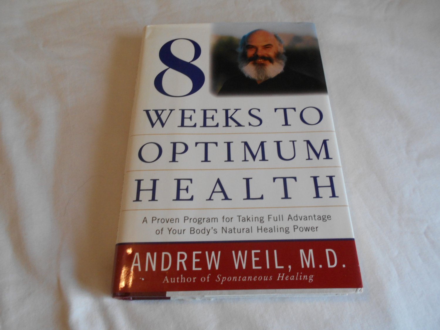 8 Weeks to Optimum Health by Andrew Weil (1997) (B32) Healing, self ...